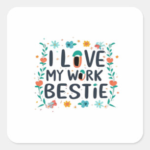 Pegatina Cuadrada Amo Mi Bestie Clásico De Trabajo
