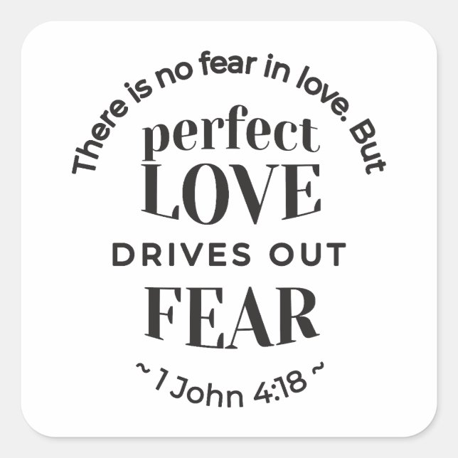 Pegatina Cuadrada Amor Eterno - 1 Juan 4:18 Escritura Cita Arte (Anverso)