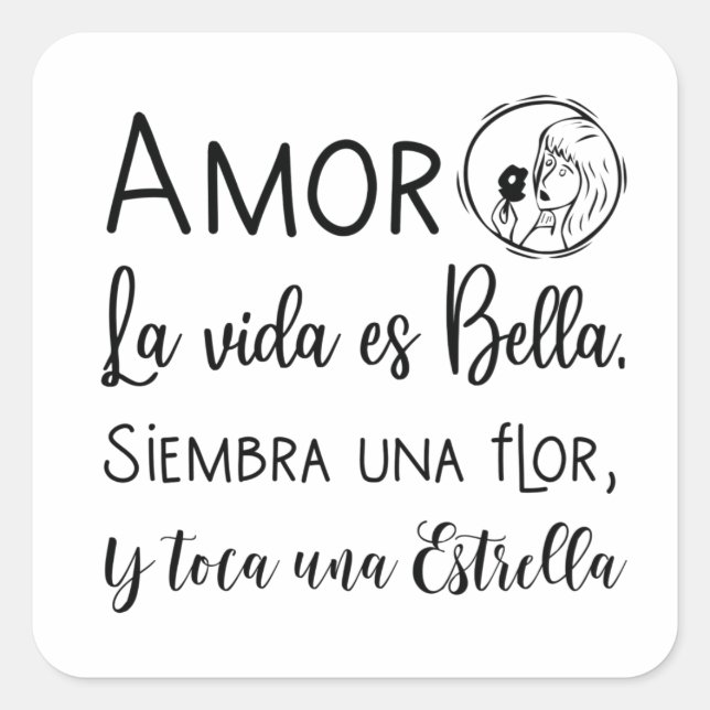 Pegatina Cuadrada Amor la vida es bella, siembra una flor y toca (Anverso)