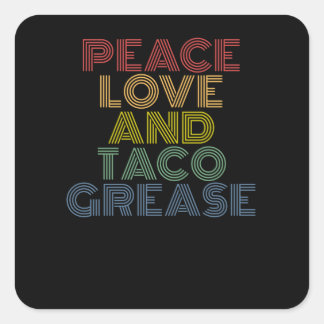 Pegatina Cuadrada Amor Por La Paz Y Grasa Taco