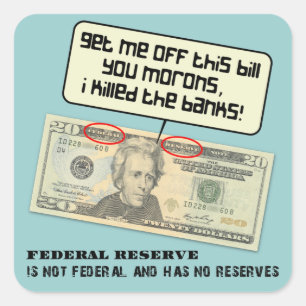 Pegatina Cuadrada Andrew Jackson maté a los bancos