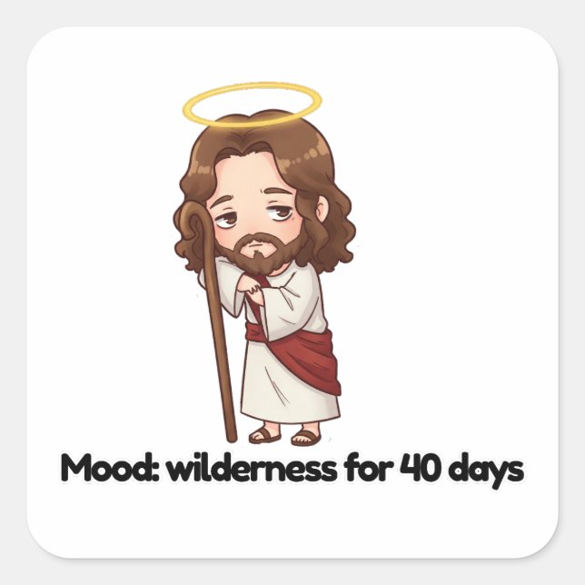 Pegatina Cuadrada Ánimo: La naturaleza durante 40 días - Jesús reacc (Anverso)