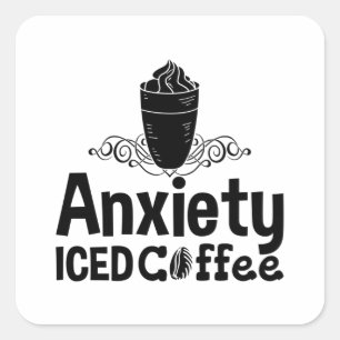 Pegatina Cuadrada Ansiedad Mental Ansiedad Ice Café Conciencia Ansie