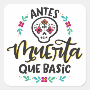 Pegatina Cuadrada Antes Muerta Que Basic, Españglish