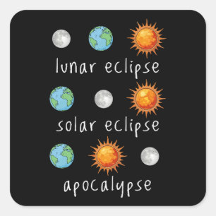 Pegatina Cuadrada Apocalipsis divertido de eclipse lunar solar