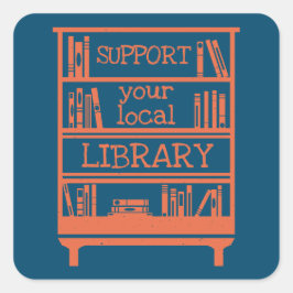Pegatina Cuadrada Apoya su biblioteca local - Libro de Lover