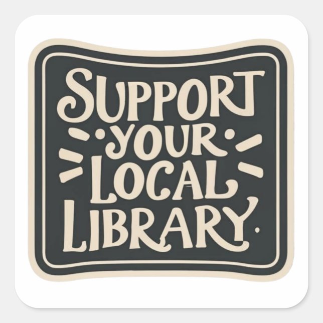 Pegatina Cuadrada Apoya tu biblioteca local (Anverso)