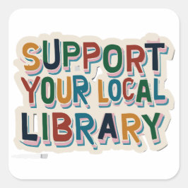 Pegatina Cuadrada Apoya tu biblioteca local