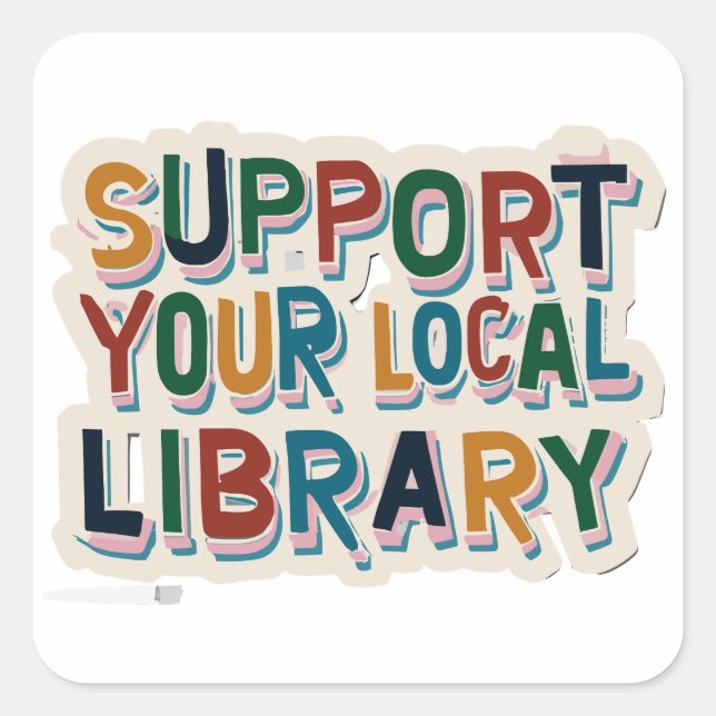Pegatina Cuadrada Apoya tu biblioteca local (Anverso)