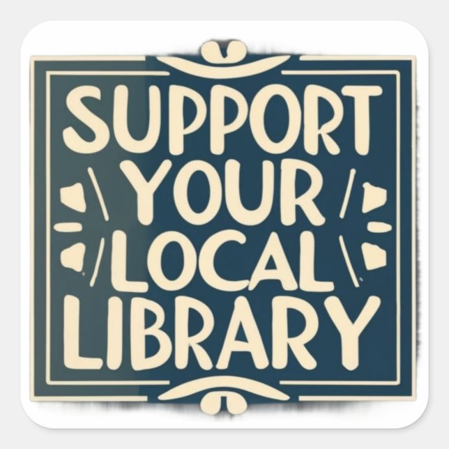 Pegatina Cuadrada Apoya tu biblioteca local (Anverso)