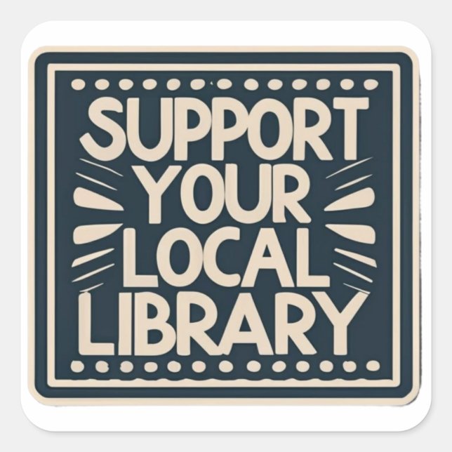 Pegatina Cuadrada apoya tu biblioteca local square (Anverso)