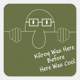 Pegatina Cuadrada Aquí antes de aquí era fresco - Kilroy