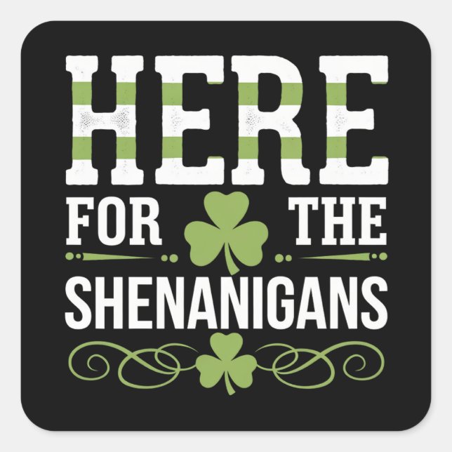 Pegatina Cuadrada Aquí Por Shenanigans Irish St. Patrick (Anverso)