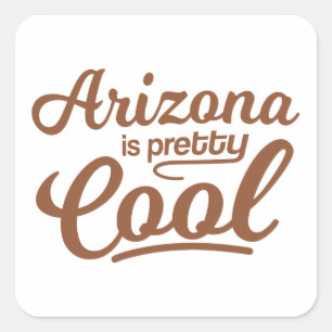 Pegatina Cuadrada Arizona es Bonito Guay