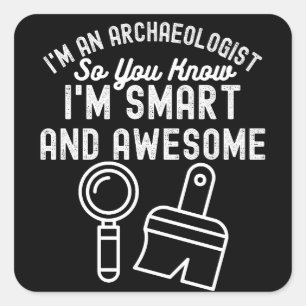 Pegatina Cuadrada Arqueología que dice, divertida arqueología2