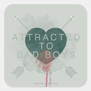 Pegatina Cuadrada Arrow   "Attracted To Bad Boys" Pierced Heart