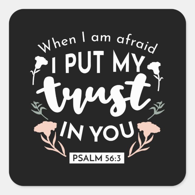 Pegatina Cuadrada Arte Cristiano Floral Oscuro - Salmo 56:3 (Anverso)