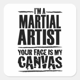 Pegatina Cuadrada Artista marcial tu cara es mi lienzo