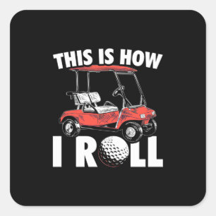 Pegatina Cuadrada Así Es Como Golfer Roll