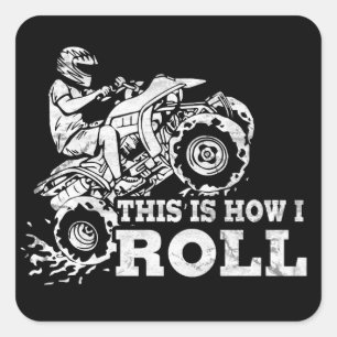 Pegatina Cuadrada Así es como rollo - ATV (todo vehículo terrestre)