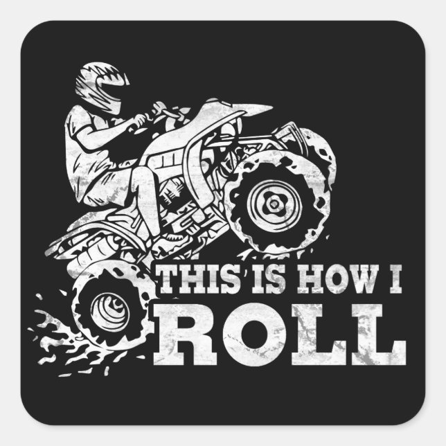 Pegatina Cuadrada Así es como rollo - ATV (todo vehículo terrestre) (Anverso)