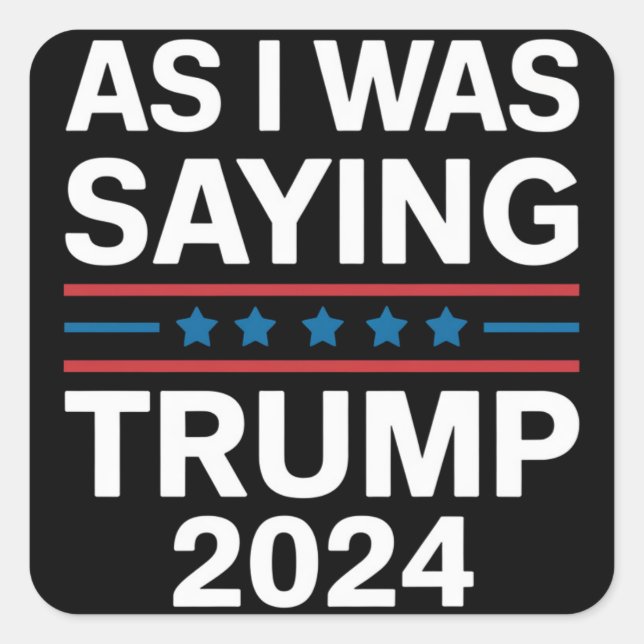 Pegatina Cuadrada Así que, mientras decía Trump sobre Donald Trump e (Anverso)