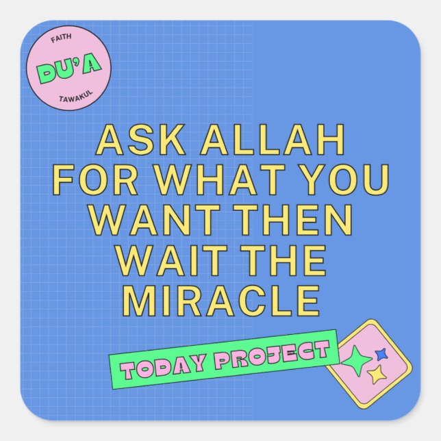 Pegatina Cuadrada Ask Allah & Wait for the Miracle (Anverso)