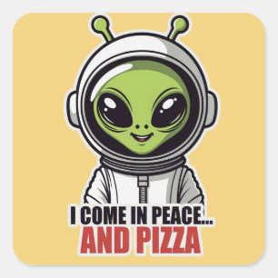 Pegatina Cuadrada Astronauta Alien Adorable "Vengo en Paz y Pizza"