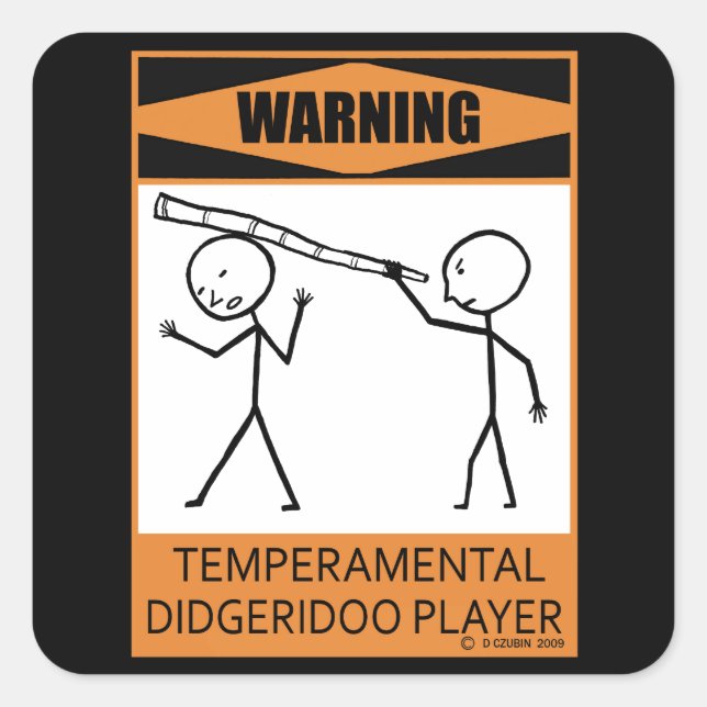 Pegatina Cuadrada ¡Atención! Jugador de Didgeridoo Temperamental (Anverso)