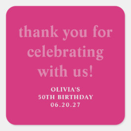 Pegatina Cuadrada Audaz Personalizado de cumpleaños 50 Hot Pink