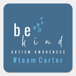 Pegatina Cuadrada autism awareness be kind blue #team name custom 