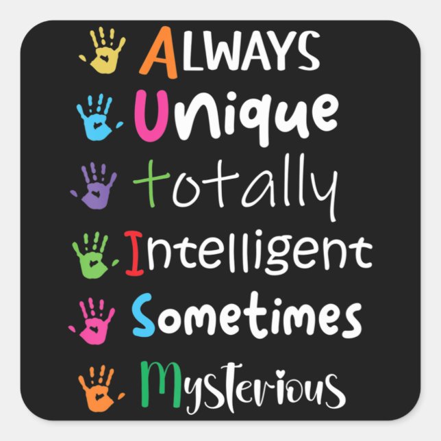 Pegatina Cuadrada Autism Awareness Kindness Shirt Always Unique Tota (Anverso)