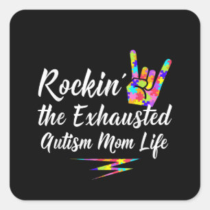 Pegatina Cuadrada Autista Rockin' El agotado autismo que mamá vive
