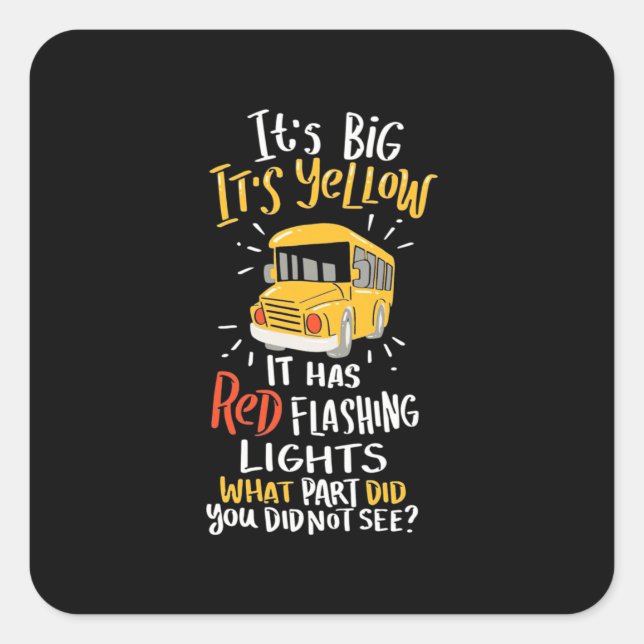 Pegatina Cuadrada Autobús escolar es grande y amarillo (Anverso)