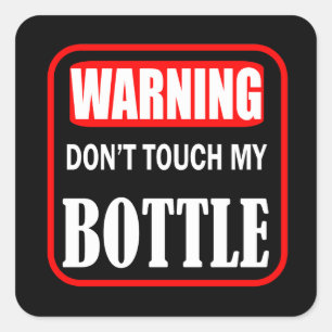 Pegatina Cuadrada Aviso no toque mi botella