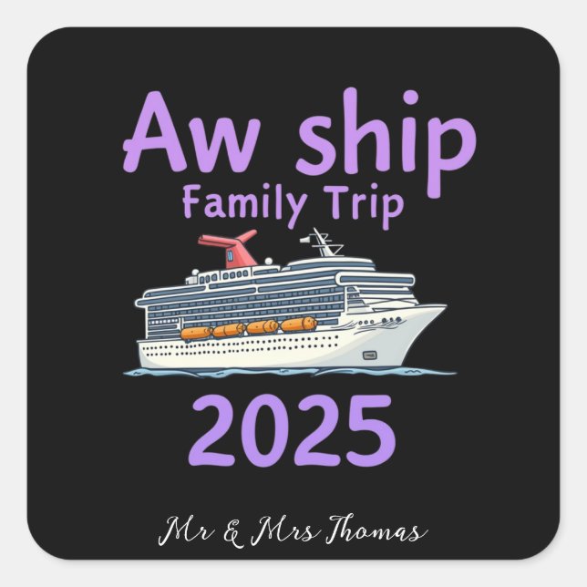 Pegatina Cuadrada Aw Ship Family Trip 2025 Ultimate Cruise Adventure (Anverso)