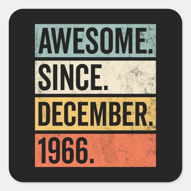 Pegatina Cuadrada Awesome Since December 1966 Birthday (Anverso)