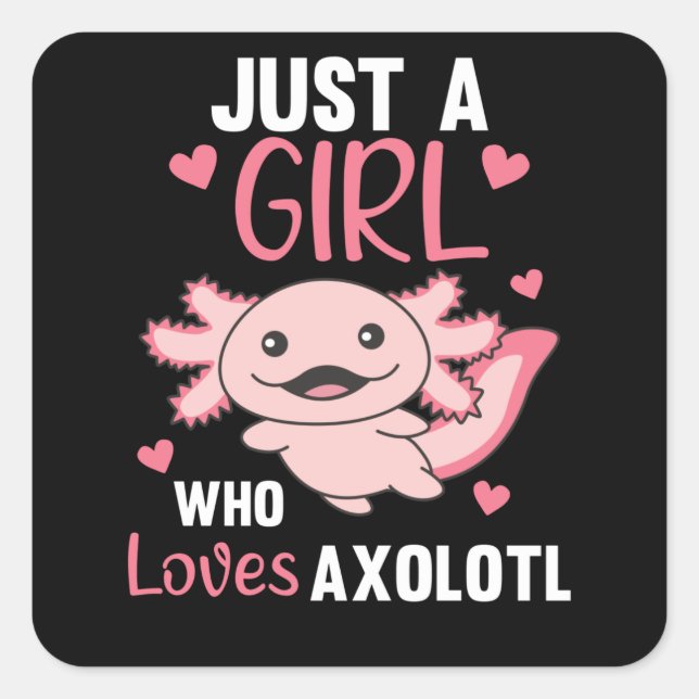 Pegatina Cuadrada Axolotl Ama A Los Animales Dulces Para Chicas De C (Anverso)
