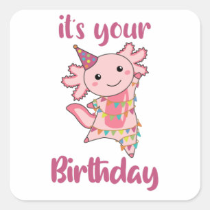 Pegatina Cuadrada Axolotl Desea Feliz Cumpleaños A Usted Axolotls