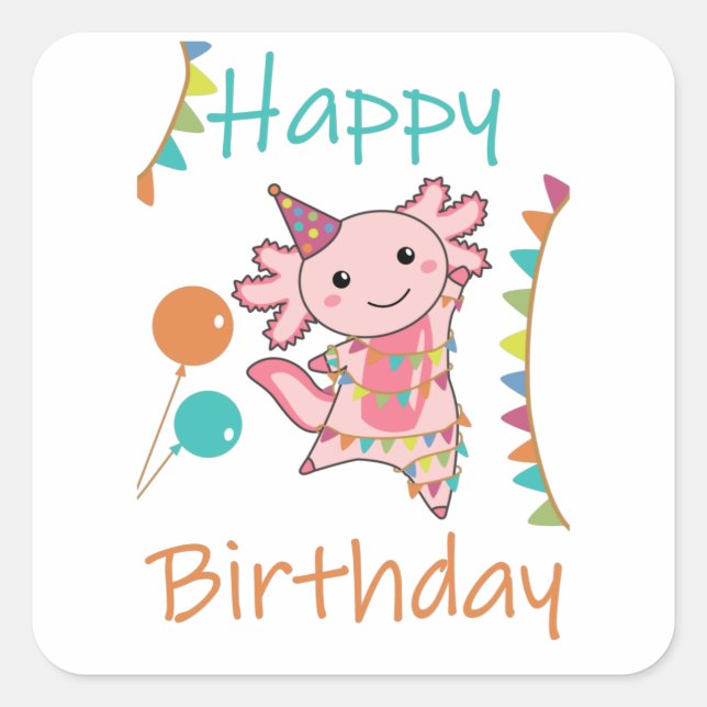 Pegatina Cuadrada Axolotl Desea Feliz Cumpleaños A Usted Axolotls (Anverso)
