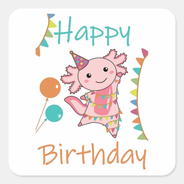 Pegatina Cuadrada Axolotl Desea Feliz Cumpleaños A Usted Axolotls Sq (Anverso)