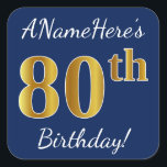 Pegatina Cuadrada Azul, Faux Gold 80th Birthday   Nombre personaliza<br><div class="desc">Este sencillo diseño pegatina de cumpleaños muestra un mensaje como "¡El 80 aniversario de ANameHere es el 80 aniversario!", con el "80" con un aspecto de color falso/imitación de inspiración dorada, sobre un fondo de color azul. El nombre se puede personalizar. Pegatinas como estos podrían ser tal vez un regalo...</div>