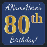 Pegatina Cuadrada Azul, Faux Gold 80th Birthday   Nombre personaliza<br><div class="desc">Este sencillo diseño pegatina de cumpleaños muestra un mensaje como "¡El 80 aniversario de ANameHere es el 80 aniversario!", con el "80" con un aspecto de color falso/imitación de inspiración dorada, sobre un fondo de color azul. El nombre se puede personalizar. Pegatinas como estos podrían ser tal vez un regalo...</div>