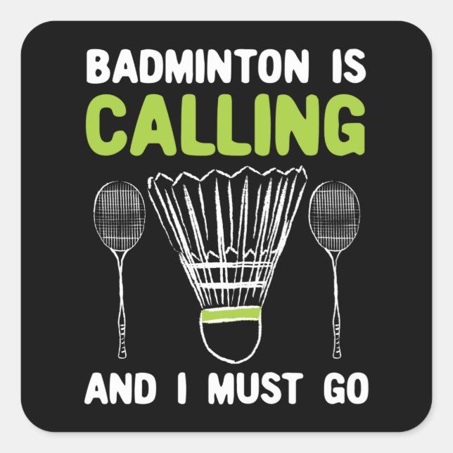 Pegatina Cuadrada Badminton - Badminton está llamando (Anverso)