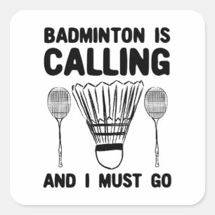 Pegatina Cuadrada Badminton - Badminton está llamando