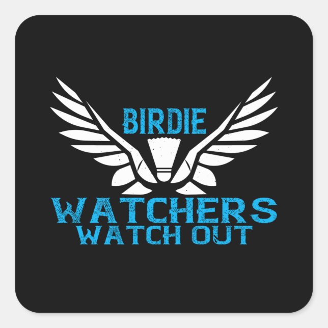 Pegatina Cuadrada Badminton - Birdie Watchers (Anverso)