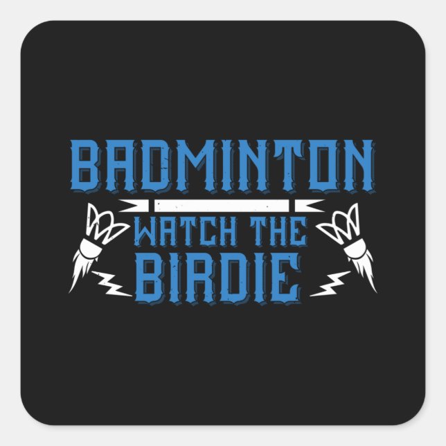 Pegatina Cuadrada Badminton - Mira los Birdie (Anverso)