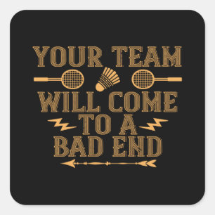 Pegatina Cuadrada Badminton - Su equipo perderá