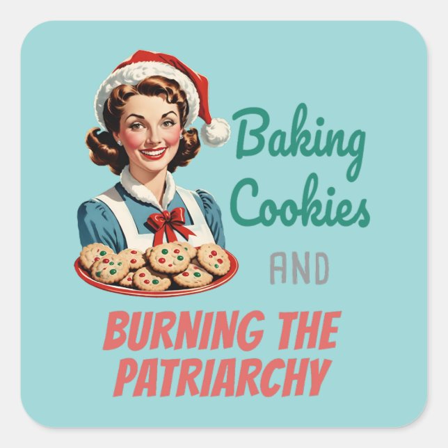 Pegatina Cuadrada Baking Cookies and Burning the Patriarchy (Anverso)