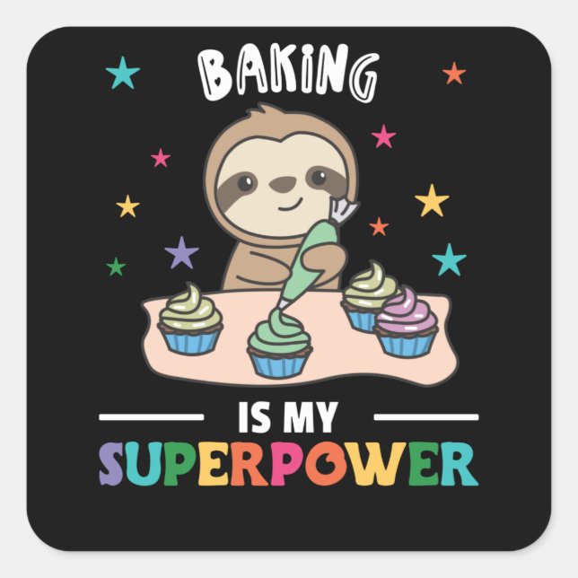 Pegatina Cuadrada Baking Is My Superpower Sweet Sloth Baked (Anverso)
